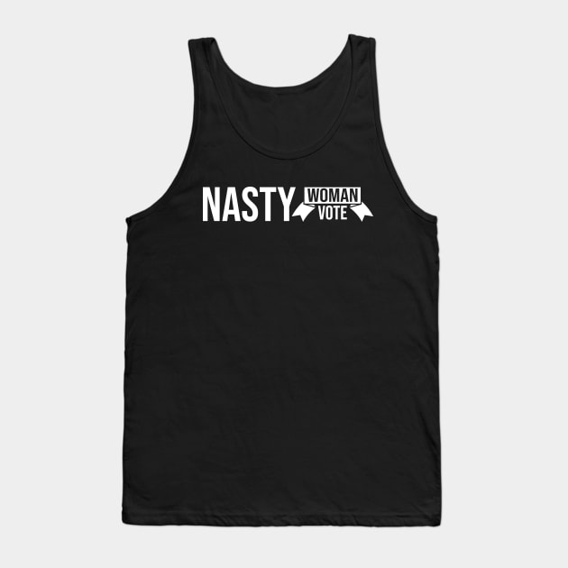 Nasty Woman Tank Top by lateefo